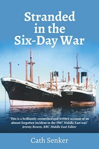 Stranded in the Six-Day War, Cath Senker